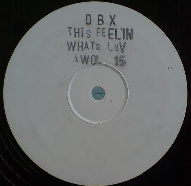 D.B.X. : This Feelin' / What's Luv (12", W/Lbl)