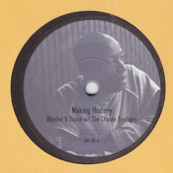 Rhythm & Sound w/ The Chosen Brothers : Making History (10")