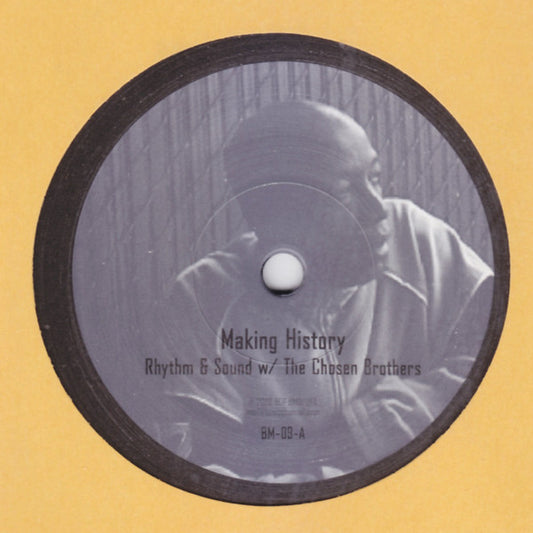 Rhythm & Sound w/ The Chosen Brothers : Making History (10")