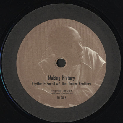 Rhythm & Sound w/ The Chosen Brothers : Making History (10")