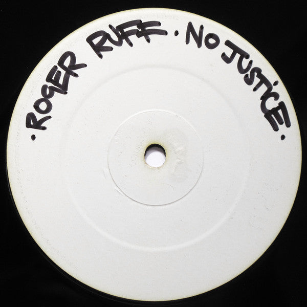 Roger Ruff : No Justice (12", S/Sided, W/Lbl)