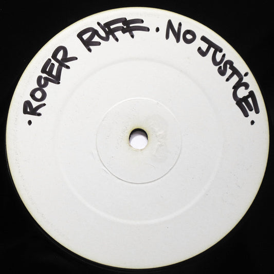 Roger Ruff : No Justice (12", S/Sided, W/Lbl)