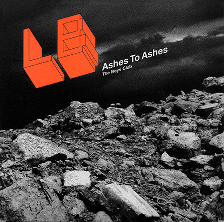 LB* : Ashes To Ashes (The Boys Club) (7", Single)