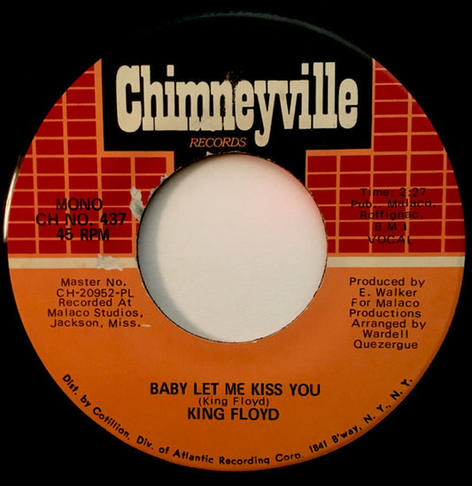 King Floyd : Baby Let Me Kiss You / Please Don't Leave Me Lonely (7", Single, Mono, PL)