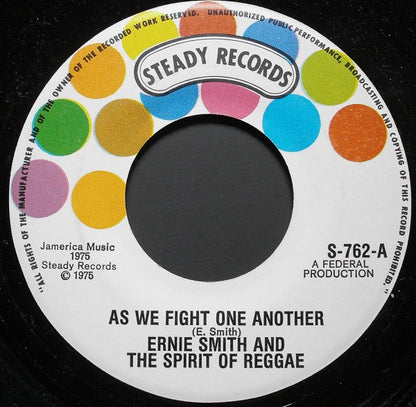 Ernie Smith And The Spirit Of Reggae : As We Fight One Another (7", Single)