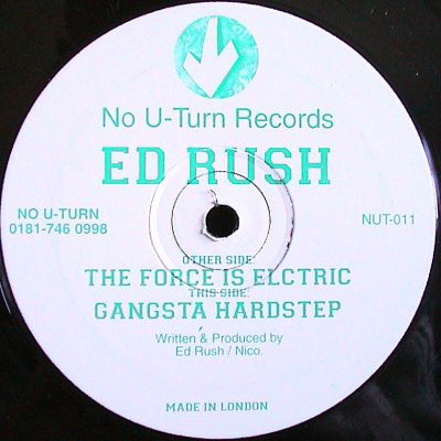 Ed Rush : Gangsta Hardstep / The Force Is Electric (12")