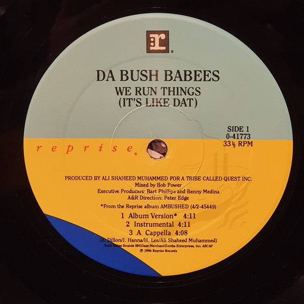 Da Bush-Babees* : We Run Things (It's Like Dat) / Original (12")