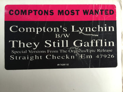 Comptons Most Wanted* : Compton's Lynchin' B/W They Still Gafflin' (12")