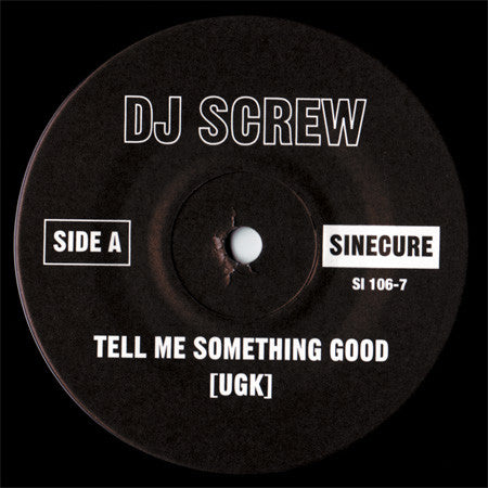 DJ Screw (2) : Tell Me Something Good  (7", Mixed)