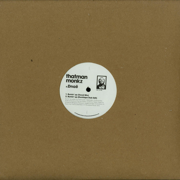 That Man Monkz Ft. Dnae Wellington : Burnin' Up (12")