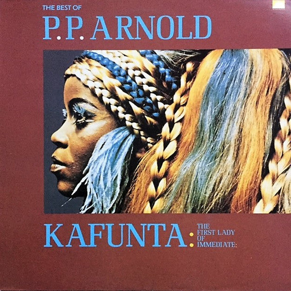 P.P. Arnold : The Best Of... Kafunta : The First Lady Of Immediate  (LP, Comp)