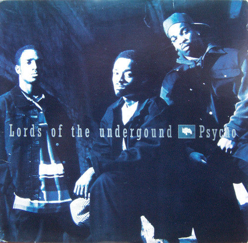 Lords Of The Underground : Psycho (12")