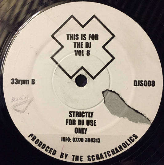 Scratchaholics : This Is For The DJ Volume 8 (12")