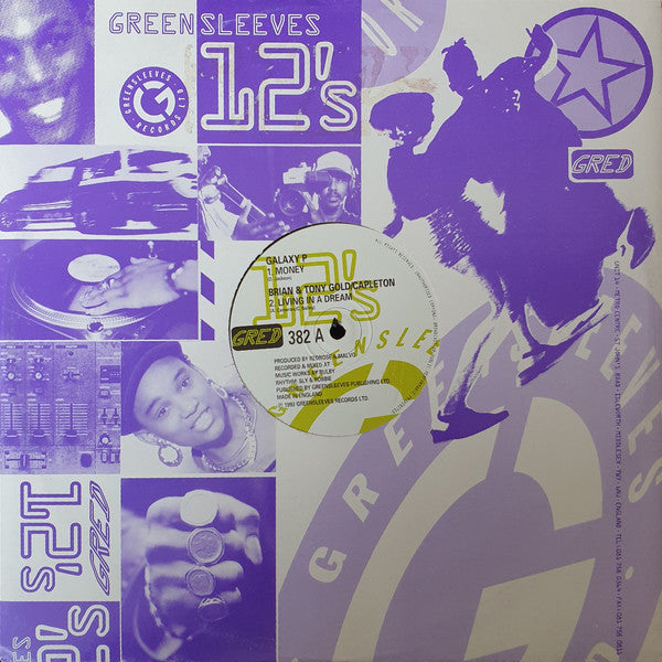 Galaxy P / Brian & Tony Gold / Capleton : Money / Living In A Dream (12")