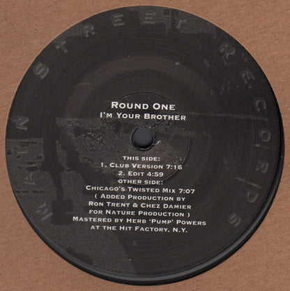 Round One : I'm Your Brother (12", RE, RM)