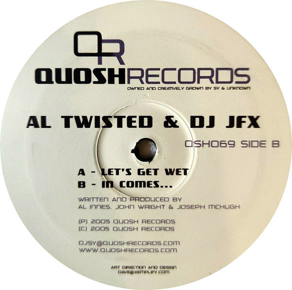 Al Twisted & DJ JFX : Let's Get Wet / In Comes... (12")