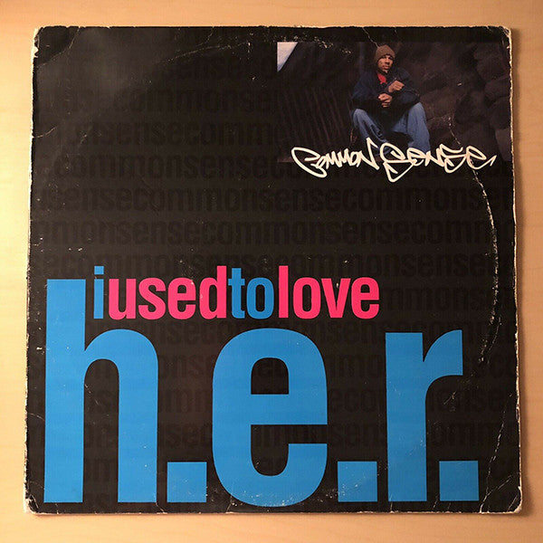 Common Sense* : I Used To Love H.E.R. / Communism (12")
