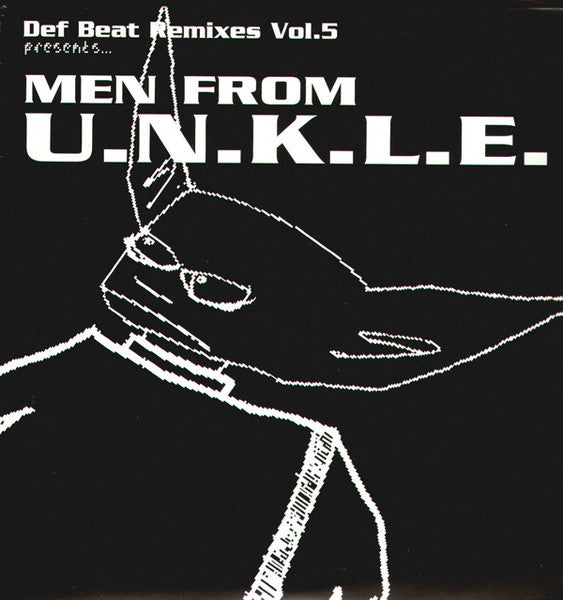 U.N.K.L.E.* : Def Beat Remixes Vol.5 Presents... Men From U.N.K.L.E. (2x12", Comp, Unofficial)