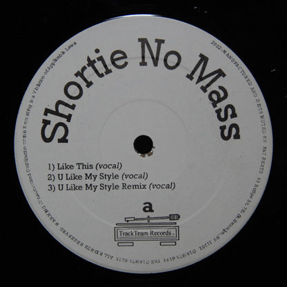Shortie No Mass : Like This / U Like My Style (12")