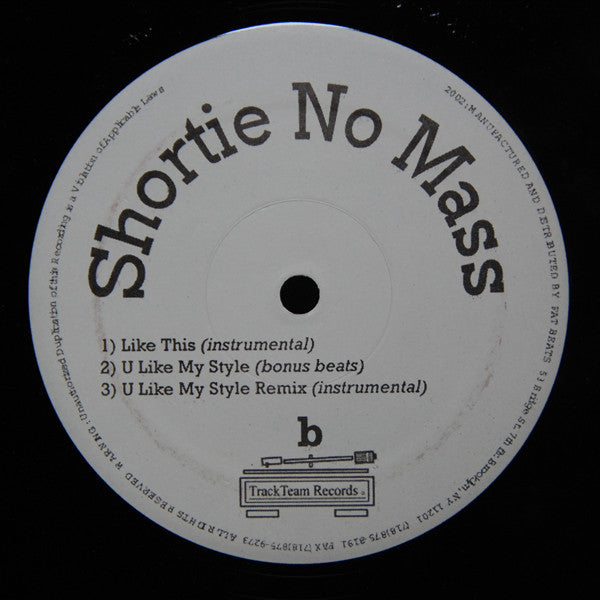 Shortie No Mass : Like This / U Like My Style (12")