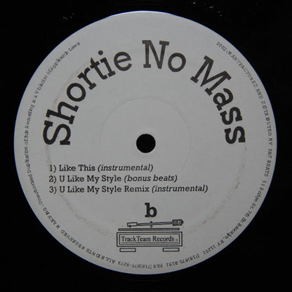 Shortie No Mass : Like This / U Like My Style (12")