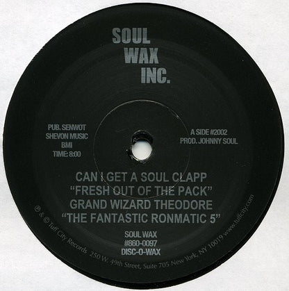Grand Wizard Theodore & The Fantastic Ronmatic Five* : Can I Get A Soul Clapp "Fresh Out Of The Pack" (12", RE)