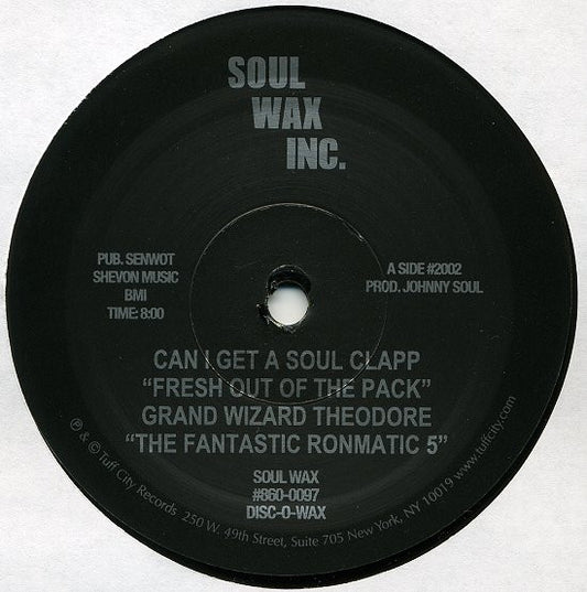 Grand Wizard Theodore & The Fantastic Ronmatic Five* : Can I Get A Soul Clapp "Fresh Out Of The Pack" (12", RE)