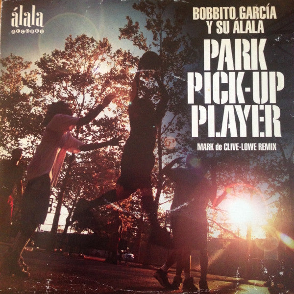 Bobbito Garcia : Park Pick-Up Player (7")