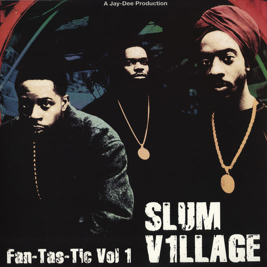 Slum Village : Fan-Tas-Tic Vol. 1 (2xLP, Album, RE + 7" + RP)