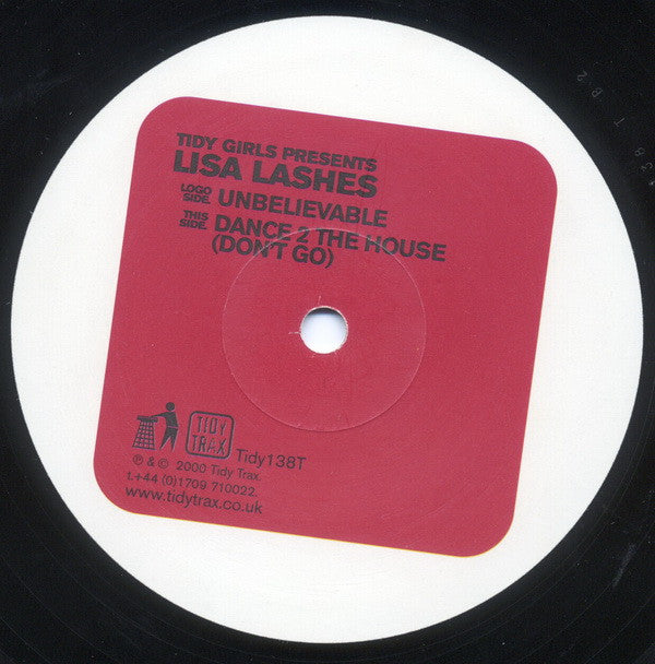 Lisa Lashes : Unbelievable / Dance 2 The House (Don't Go)  (12")