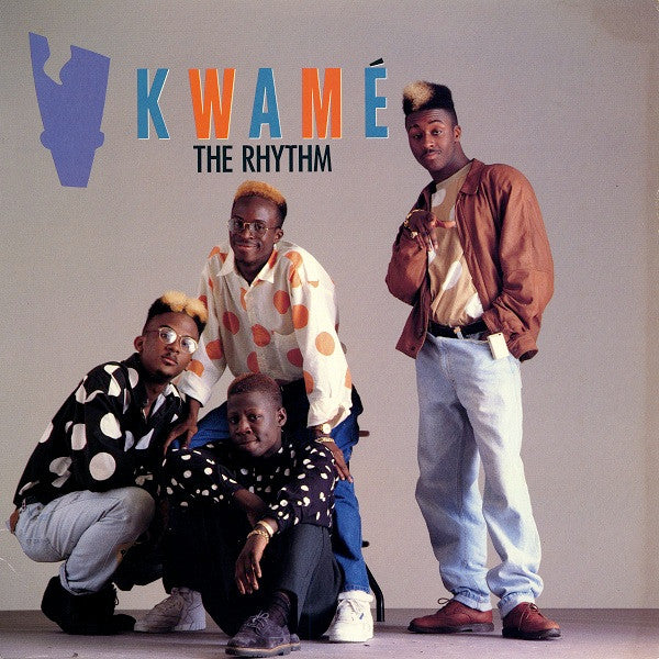 Kwamé : The Rhythm / U Gotz 2 Get Down (12")