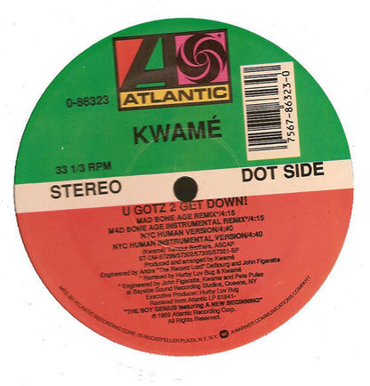 Kwamé : The Rhythm / U Gotz 2 Get Down (12")