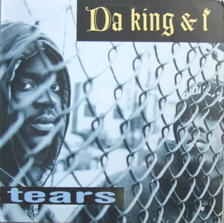 Da King & I : Tears (Remix) (12")