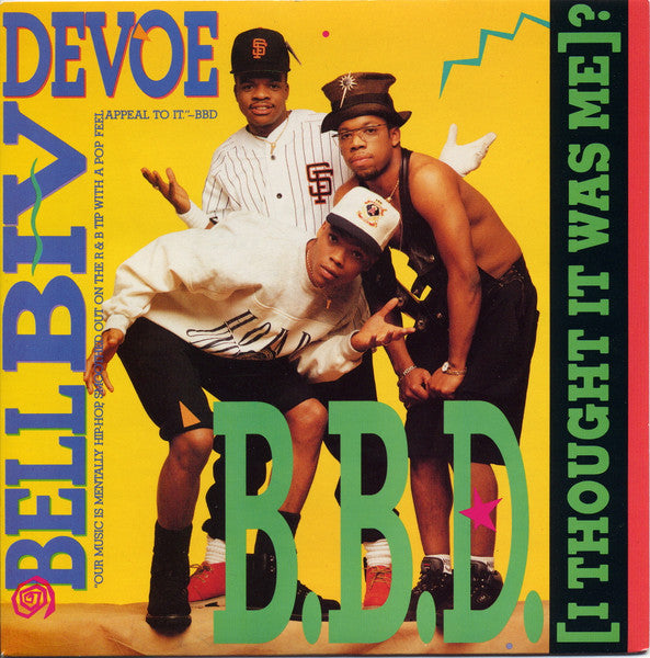 Bell Biv Devoe : B.B.D. (I Thought It Was Me)? (7")