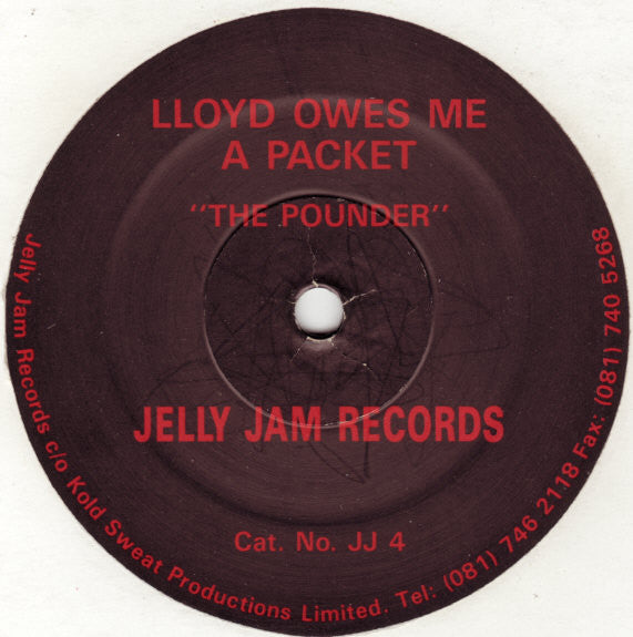Lloyd Owes Me A Packet : The Pounder (12")