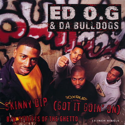 Ed O.G & Da Bulldogs : Skinny Dip (Got It Goin' On) B/W Streets Of The Ghetto (12", Single)