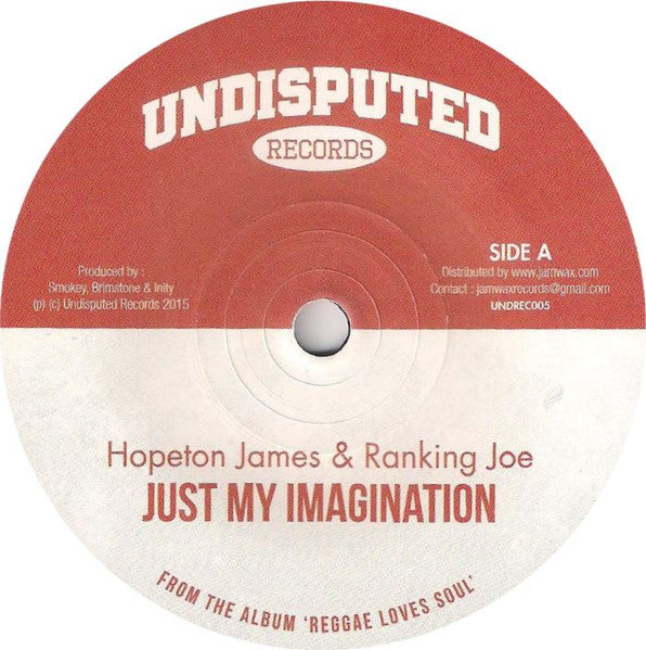 Hopeton James & Ranking Joe / Maikal X : Just My Imagination / The Way You Treated Me (7", Ltd)