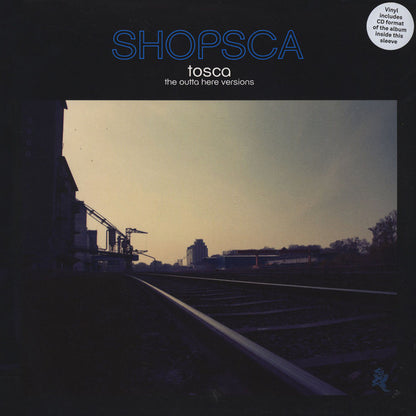 Tosca : Shopsca The Outta Here Versions (2x12", Album + CD, Album)