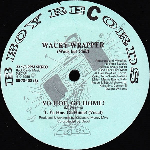 Wacky Wrapper (Wack But Chill)* : Rub-N-Dub / Yo Hoe, Go Home! (12")