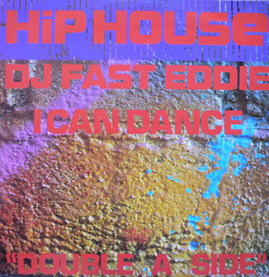 DJ Fast Eddie* : Hip House / I Can Dance (12")