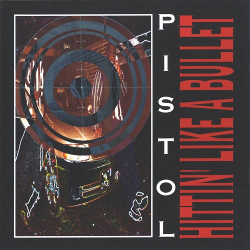 Pistol : Hittin' Like A Bullet (LP, Album)