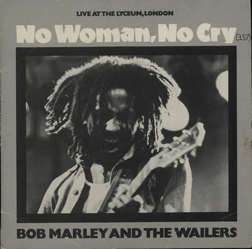 Bob Marley & The Wailers : No Woman, No Cry (Live At The Lyceum, London) (7", Single)