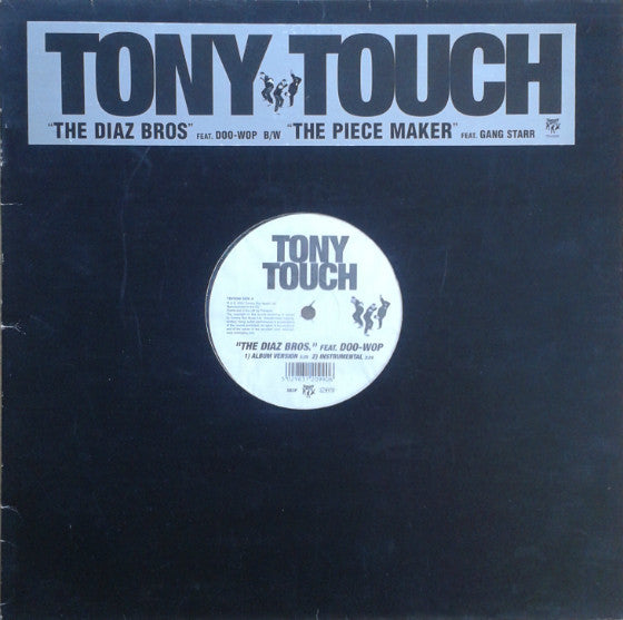 Tony Touch : The Diaz Bros. / The Piece Maker (12")