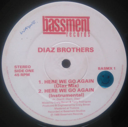 The Diaz Brothers : Here We Go Again / We Bad (12")