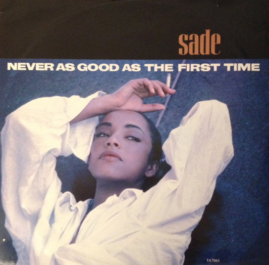 Sade : Never As Good As The First Time (12")