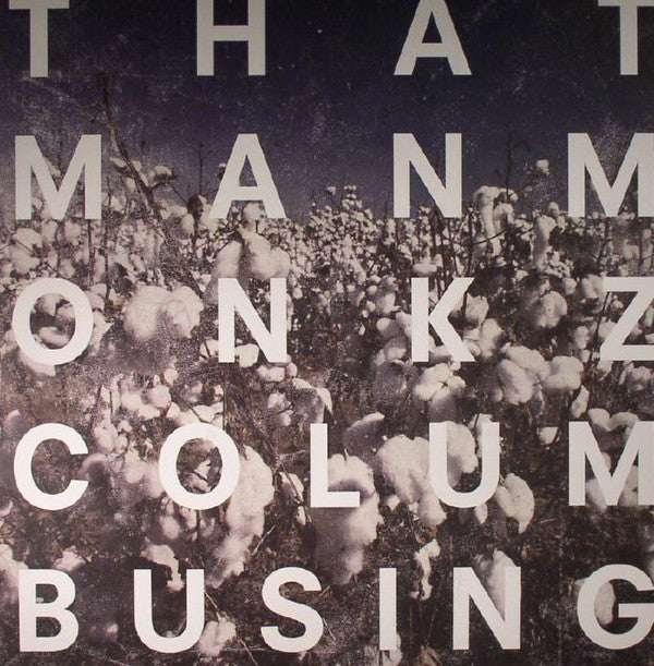 thatmanmonkz* : Columbusing (2x12", Album)