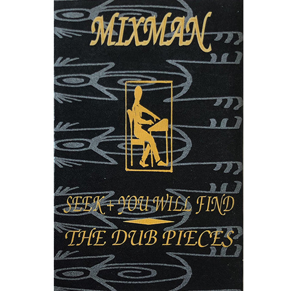 Mixman : Seek And You Will Find - The Dub Pieces (Cass, Album)