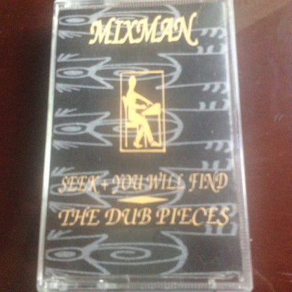 Mixman : Seek And You Will Find - The Dub Pieces (Cass, Album)