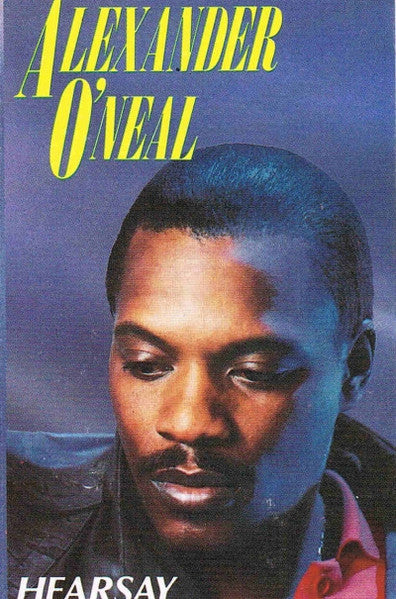 Alexander O'Neal : Hearsay (Cass, Album)