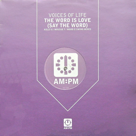 Voices Of Life* : The Word Is Love (Say The Word) (12")